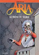 Broschiert Aria. Vol. 38. Le trône du diable von Michel Weyland