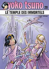 Broschiert Yoko Tsuno. Vol. 28. Le temple des immortels von Roger Leloup