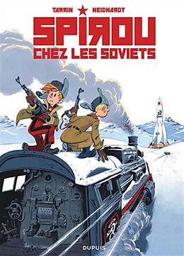 Broschiert Les aventures de Spirou et Fantasio. Spirou chez les soviets von Fred Neidhardt, Fabrice Tarrin