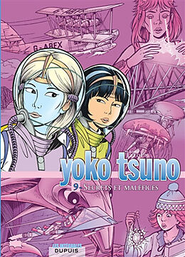 Broschiert Yoko Tsuno : intégrale. Vol. 9. Secrets et maléfices von Roger Leloup