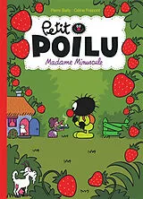 Broschiert Petit Poilu. Vol. 20. Madame Minuscule von Céline Fraipont, Pierre Bailly