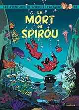 Broschiert Spirou et Fantasio. Vol. 56. La mort de Spirou von Sophie Guerrive, Benjamin Abitan, Olivier Schwartz