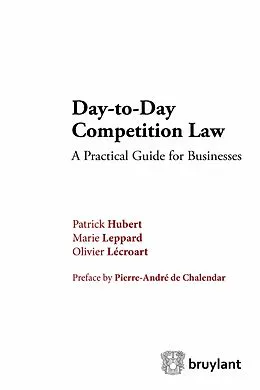 E-Book (epub) Day-to-Day Competition Law von Patrick Hubert, Marie Leppard, Olivier Lécroart