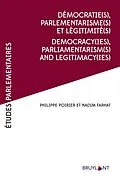E-Book (epub) Démocratie(s), Parlementarismes(s) et légitimité(s) / Democracy(ies),Parliamentarism(s) and legitimacy(ies) von Nadim Fahrat, Philippe Poirier