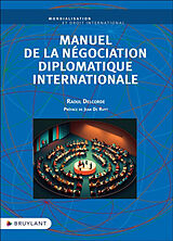 Broché Manuel de la négociation diplomatique internationale de Raoul Delcorde