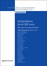 Broché Jurisprudence de la CJUE 2022 : décisions et commentaires de 