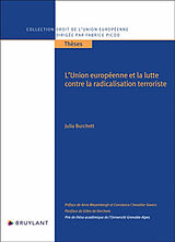 Broché L'Union européenne et la lutte contre la radicalisation terroriste de Burchett Julia