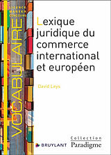 Broché Lexique juridique du commerce international et européen de Leys David