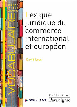 Broché Lexique juridique du commerce international et européen de Leys David