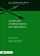 Broschiert Le principe d'indépendance des législations von Maxence Unau