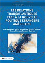 Broschiert Les relations transatlantiques face à la nouvelle politique étrangère américaine von Olivier;mondelice, Mulry;bichsel, Olivier;m Delas