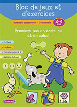 Broché Bloc de jeux et d'exercices maternelle petite section, 1re maternelle, 3-4 ans : premiers pas en écriture et en calcul de Anita Engelen