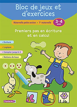 Broché Bloc de jeux et d'exercices maternelle petite section, 1re maternelle, 3-4 ans : premiers pas en écriture et en calcul de Anita Engelen