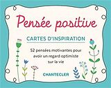 Broschiert Pensée positive : cartes d'inspiration : 52 pensées motivantes pour avoir un regard optimiste sur la vie von Zuid nederlandse uitgeverij