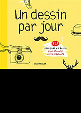 Broché Un dessin par jour : 365 consignes de dessin pour stimuler votre créativité de COLLECTIF