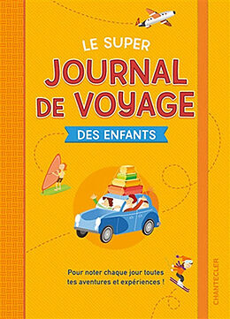 Broché Le super journal de voyage des enfants : pour noter chaque jour toutes tes aventures et expériences ! de Zuid nederlandse uitgeverij, Gunter Segers