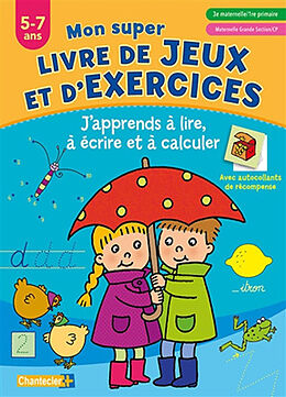 Broschiert J'apprends à lire, à écrire et à calculer : mon super livre de jeux et d'exercices, 5-7 ans : 3e maternelle-1re prima... von Anita Engelen, Gerd Stoop, Zuid nederlandse uitgeverij