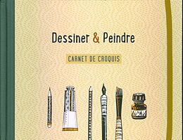 Couverture cartonnée Dessiner & peindre : carnet de croquis de 