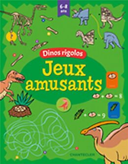 Broché Jeux amusants : dinos rigolos 6-8 ans de 