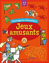 Broché Jeux amusants : courageux chevaliers 6-8 ans de Annemie Bosmans