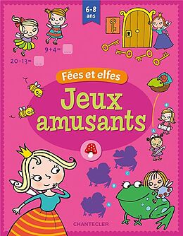 Broché Jeux amusants : fées et elfes 6-8 ans de 