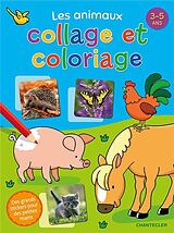 Broché Les animaux : collage et coloriage : 3-5 ans de 