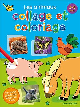 Broché Les animaux : collage et coloriage : 3-5 ans de 