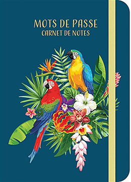 Broché Mots de passe : carnet de notes : oiseaux tropicaux de 