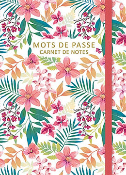 Broché Mots de passe : carnet de notes : fleurs de 