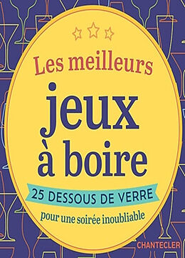 Broché Les meilleurs jeux à boire : 25 dessous de verre pour une soirée inoubliable de 