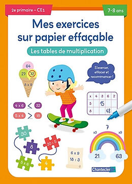 Broché Les tables de multiplication, 2e primaire, CE1, 7-8 ans : s'exercer, effacer et recommencer ! de 