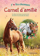 Broché J'aime les chevaux : carnet d'amitié : un album de beaux souvenirs de tes amis et camarades de classe de 