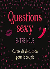 Broché Questions sexy entre nous : cartes de discussion pour le couple de 