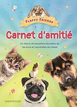 Broschiert Fluffy friends : carnet d'amitié : un album de souvenirs adorables de tes amis et camarades de classe von 