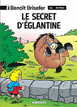 Broché Benoît Brisefer. Vol. 11. Le secret d'Eglantine de Thierry Culliford, Peyo , Pascal Garray