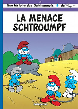 Broché Les Schtroumpfs. Vol. 20. La menace schtroumpf de Thierry Culliford, Luc Parthoens, Alain Maury