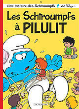 Broschiert Les Schtroumpfs. Vol. 31. Les Schtroumpfs à Pilulit von Thierry Culliford, Alain Jost, Pascal Garray