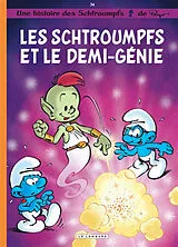 Broschiert Une histoire des Schtroumpfs. Vol. 34. Les Schtroumpfs et le demi-génie von Thierry Culliford, Alain Jost