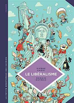 Broché Le libéralisme : enquête sur une galaxie floue de Pierre (1968-....) Zaoui, Romain (1976-....) Dutreix