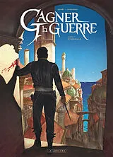 Broschiert Gagner la guerre. Vol. 1. Ciudalia von Frédéric Genêt