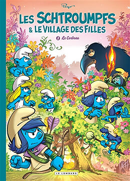 Broché Les Schtroumpfs & le village des filles. Vol. 3. Le corbeau de Thierry (1955-....) Culliford, Luc Parthoens, Alain (1958-....)
