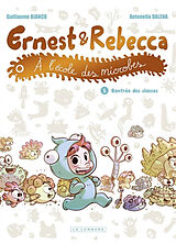 Broché Ernest & Rebecca à l'école des microbes. Vol. 1. Rentrée des classes de Guillaume Bianco, Antonello Dalena