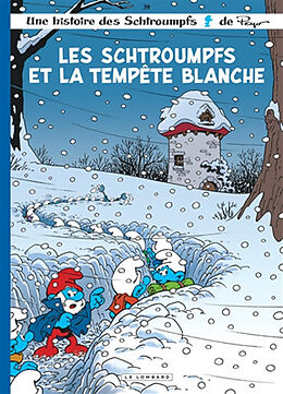 Broché Une histoire des Schtroumpfs. Vol. 39. Les Schtroumpfs et la tempête blanche de Thierry (1955-....) Culliford, Alain (1955-....) Jost, Alain (19