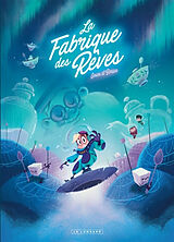 Broché La Fabrique des rêves. Vol. 2 de David Boriau, Goum