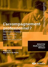 Broschiert L'accompagnement professionnel ? : méthode à l'usage des praticiens exerçant une fonction éducative von Vial