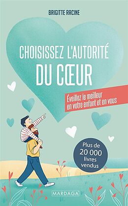 eBook (epub) Choisissez l'autorité du coeur de Brigitte Racine