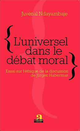 eBook (pdf) L'universel dans le débat moral de Ndayambaje