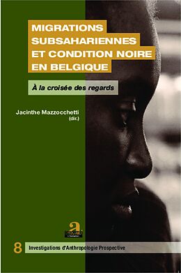 eBook (epub) Migrations subsahariennes et condition noire en Belgique de Mazzocchetti