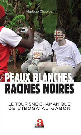 eBook (epub) Peaux blanches, racines noires de Chabloz