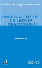 eBook (epub) Pouvoir et société en Europe : essai critique sur l'intégration européenne de Aligisakis